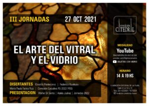 III Jornadas “El Arte del Vitral y el Vidrio” de la Fundación Catedral de La Plata
