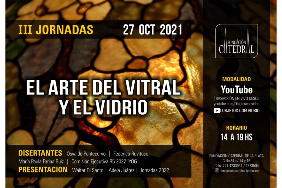 III Jornadas “El Arte del Vitral y el Vidrio” de la Fundación Catedral de La Plata