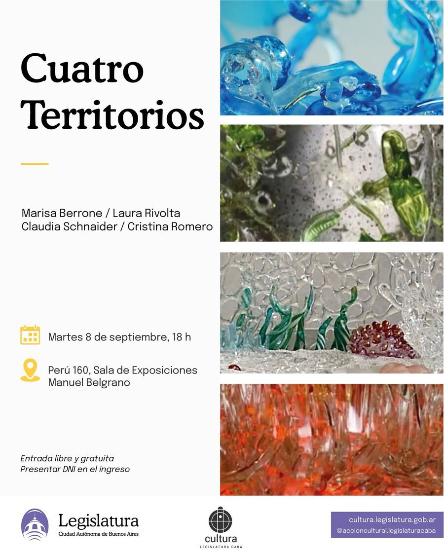 Cuatro Territorios reúne a Marisa Berrone, Laura Rivolta, Claudia Schnaider y Cristina Romero en una exposición de vidrio contemporáneo en la Legislatura de Buenos Aires.